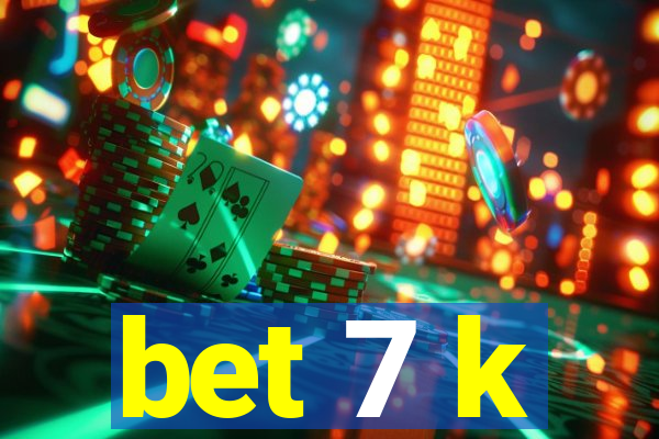 bet 7 k